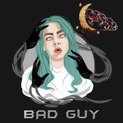 Billie Eilish - Bad Guy (LunaRic Remix)