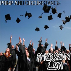 Pomp and Circumstance (Phersson Levi Remix)