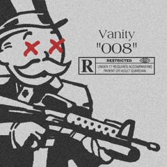 Vanity ; "008"(OHGESSY "HEAVY" Freestyle)(Prod.ZachOnTheTrack)