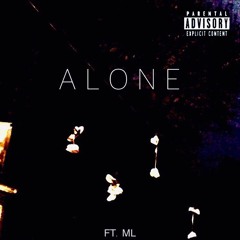 ALONE ft. ML - (prod by TelliOTB x AndyRiv)