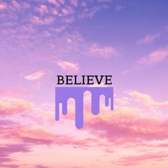 Believe (Prod. By Yung Pear)
