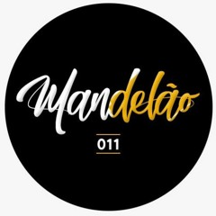 MANDELÃO 011