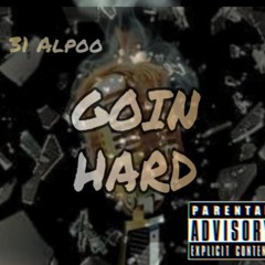 31 Alpoo - Goin Hard
