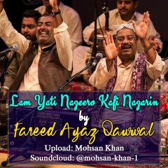 Lam Ya’Ati Naziro By Fareed Ayaz Qawal and Team