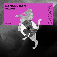 Samuel Dan - Mellow EP (Out Now)