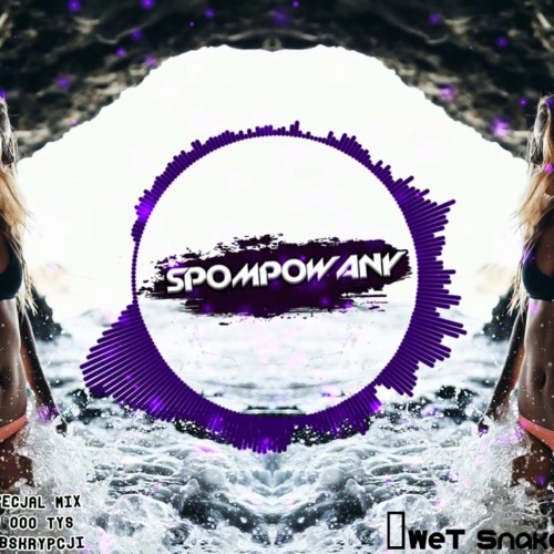 🔹NAJLEPSZA KLUBOWA POMPA NA IMPREZĘ 🔹CZERWIEC 2019 💥 SPECJAL MIX 10.000 &WET SNAKE