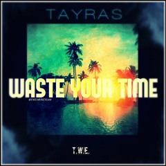 WASTE YOUR TIME(PROD BY Stivenz Beats x DCQBEATZ)