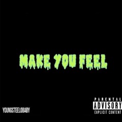 Make You Feel