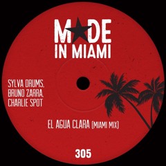 Sylva Drums, Bruno Zarra, Charlie Spot - El Agua Clara (Miami Mix)