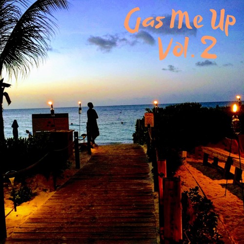 Gas Me Up Vol. 2