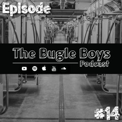 The Bugle Boys Episode 014