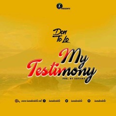 Don Tolo- My Testimony.mp3