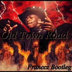 Lil Nas X & Billy Ray Cyrus - Old Town Road ( FRANCCZ BOOTLEG )