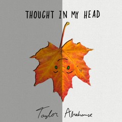 Thought In My Head (Studio Demo) - Taylor Abrahamse