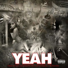 Yeah FT JR Patton Drae Steves OuttaTownBoog BANDMAN