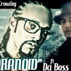 Paranoid Ft. Da Boss