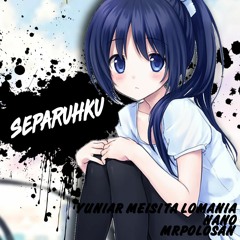[Nightcore] Separuhku - Nano