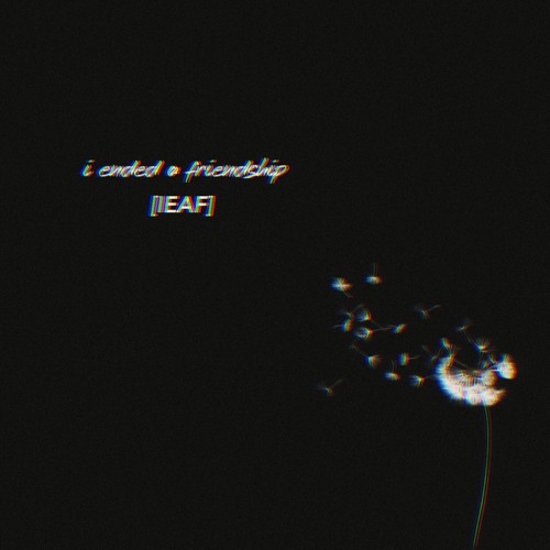 LEO X FreeMindFozzy - IEndedAFriendship:( (prod. Ed Sky Beats)