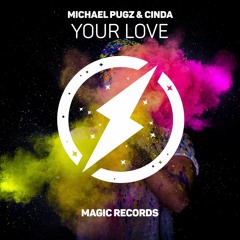 Michael Pugz - Your Love Feat. CINDA