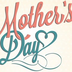 Mashup Remix Speacial Mother's Days Free Download