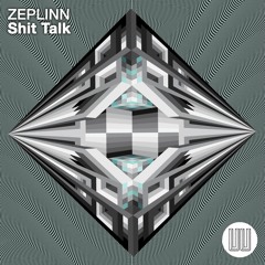 Zeplinn - "Shit Talk"