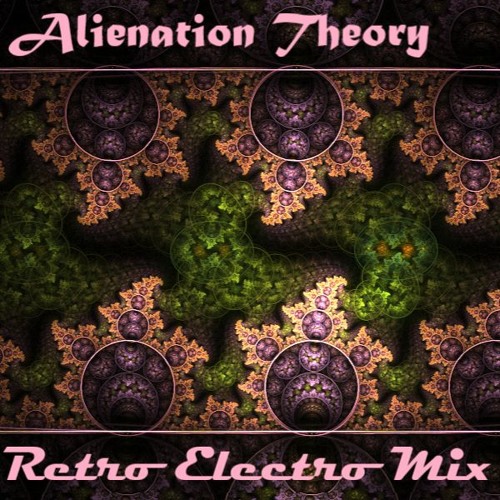 Alienation Theory: Retro Electro Mix #2