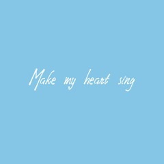 Make My Heart Sing (feat. Monty Datta)