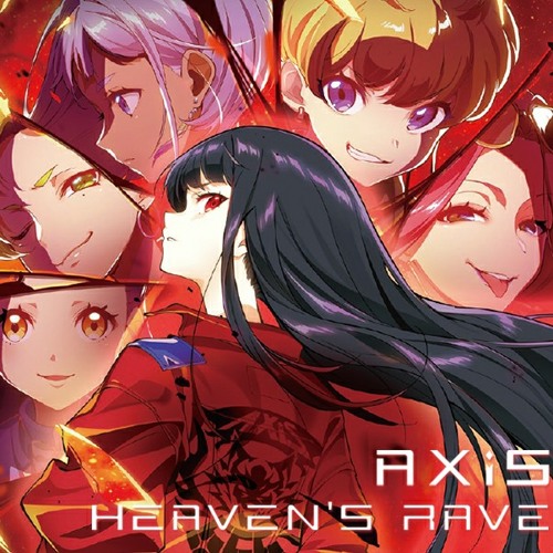 「Tokyo 7th シスターズ」～HEAVEN'S RAVE/AXiS Listen to HEAVEN'S RAVE / AXiS by Reysr in Related tracks
