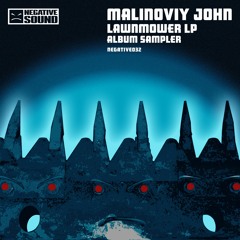 MALINOVIY JOHN - Lawnmower [NEGATIVE032] (CUT)