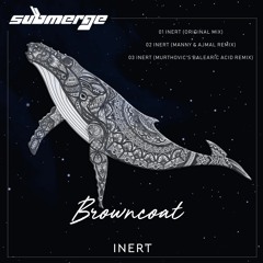 Browncoat - Inert (Murthovic's Balearic Acid Remix)