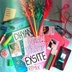 Dhyan - Har Taraf (Exsite Remix)