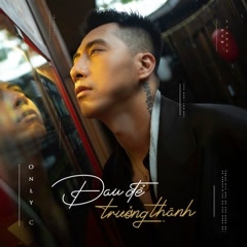 Đau Để Trưởng Thành - OnlyC