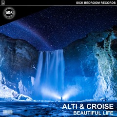 ALTI & Croise - Beautiful Life (Original Mix)(FREE DOWNLOAD)