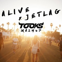 Alive x Jetlag (TOOKS Mashup) *skip to 30 seconds*