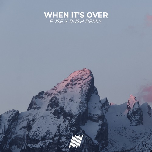 FluxDaddy - When It´s Over (Fuse X Rush Remix)