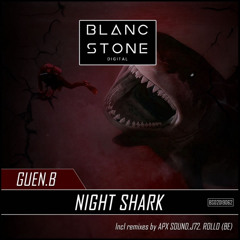 Guen B - Night Shark (APX Sound remix)