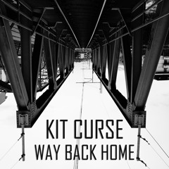 Kit Curse - Way Back Home (Free Download)