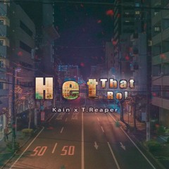Hết Thật Rồi - Kain x T.Reaper