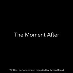 The Moment After