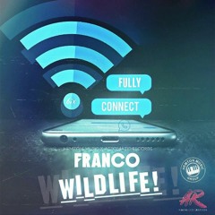 Franco Wildlife - Fully Connect [1 Option Riddim]