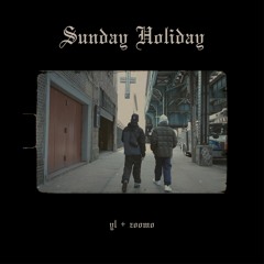 Sunday Holiday - YL & Zoomo