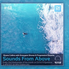 Sounds from Above #63 with Emergent Shores & Progressive Dreams