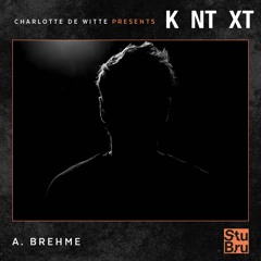 Charlotte de Witte presents KNTXT: A. Brehme (25.05.2019)