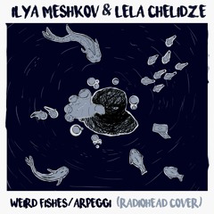 Weird Fishes/Arpeggi (Radiohead cover)