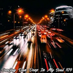 DeeJay Dan - Deep In My Soul 109 [2019]