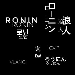RONIN(Feat. Vlanc)