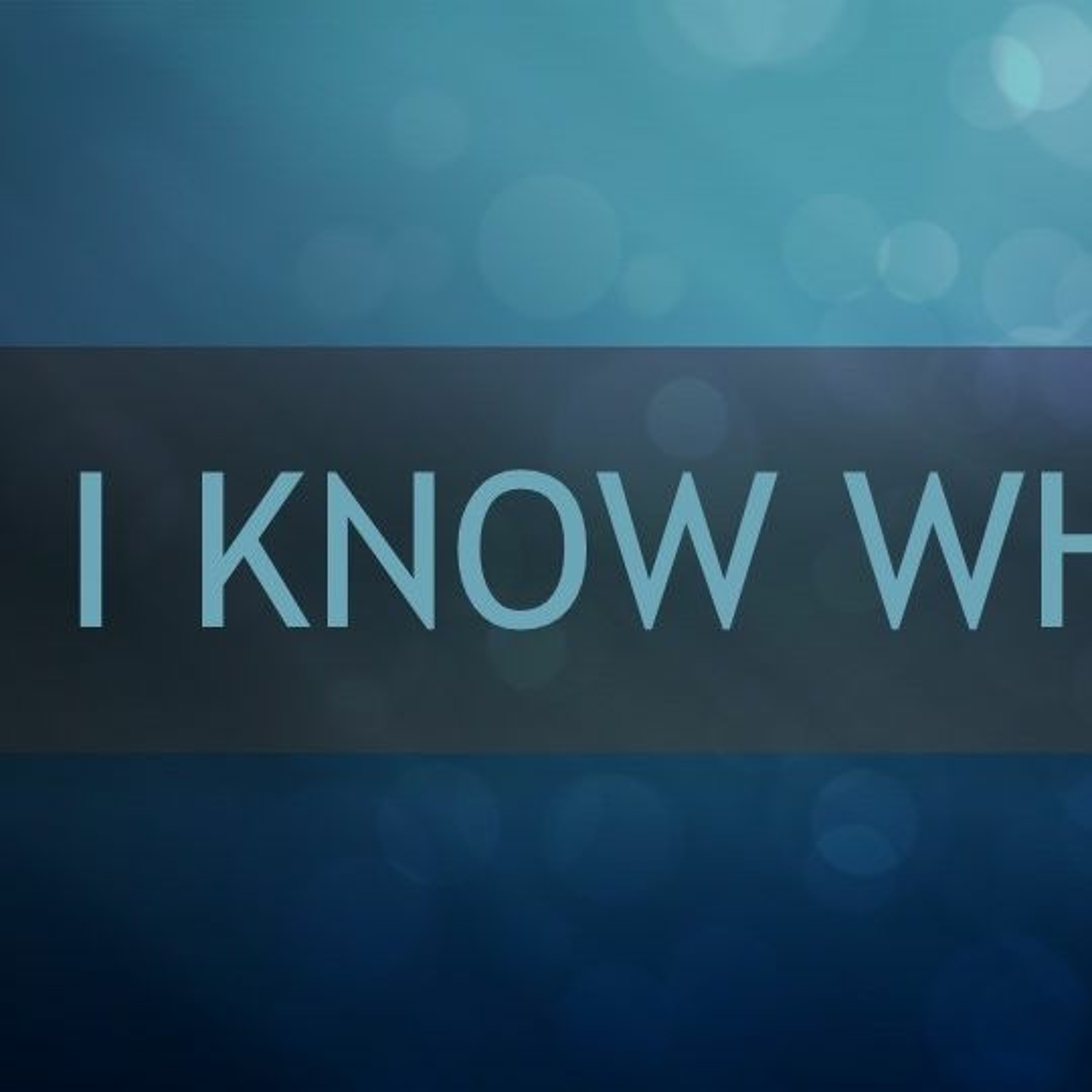 5-26-2019   "I Know Who I Am"   -Pastor Bill Register episode artwork