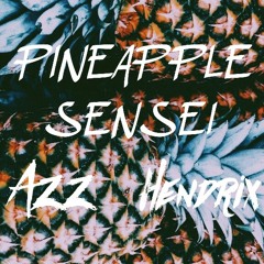 AZZ X HENDRIX//Pineapple Sensei #2k19 (TRACKPACK)