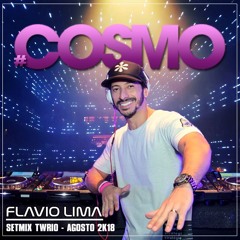 #COSMO - FLAVIO LIMA SETMIX - AGOSTO 2K18