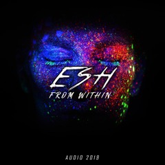 ESH - From Within